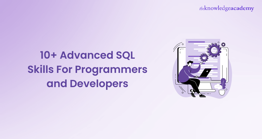 10+ Advanced SQL Skills For Programmers and Developers