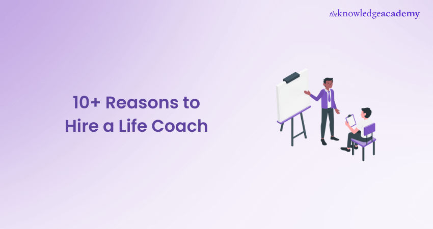 10+ Reasons to Hire a Life Coach