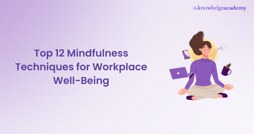 12 Mindfulness Exercises and Techniques to Practice Daily