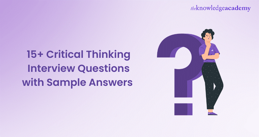 15+ Critical Thinking Interview Questions With Sample Answers 