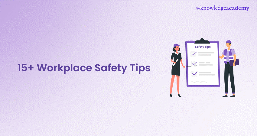 15+ Workplace Safety Tips 