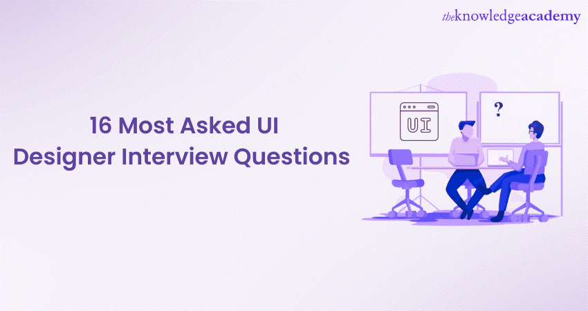 Top 16 UI Designer Interview Questions And Answers Updated   16 Most Asked UI Designer Interview Questions 