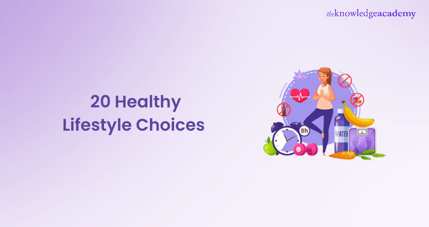 20 Healthy Lifestyle Choices