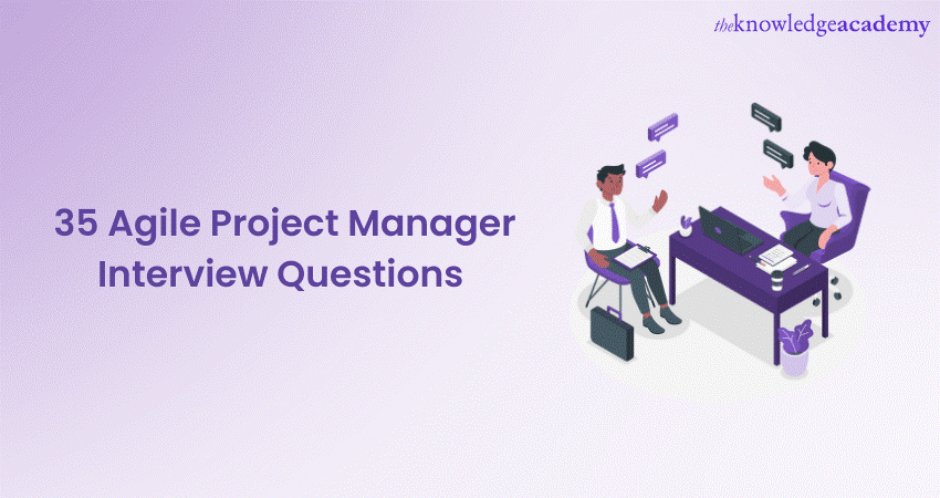 35 Agile Project Manager Interview Questions 