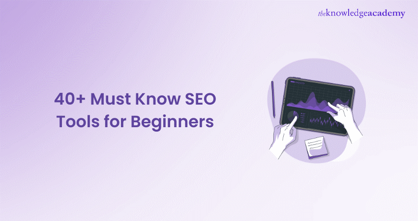 40+ Must Know SEO Tools for Beginners
