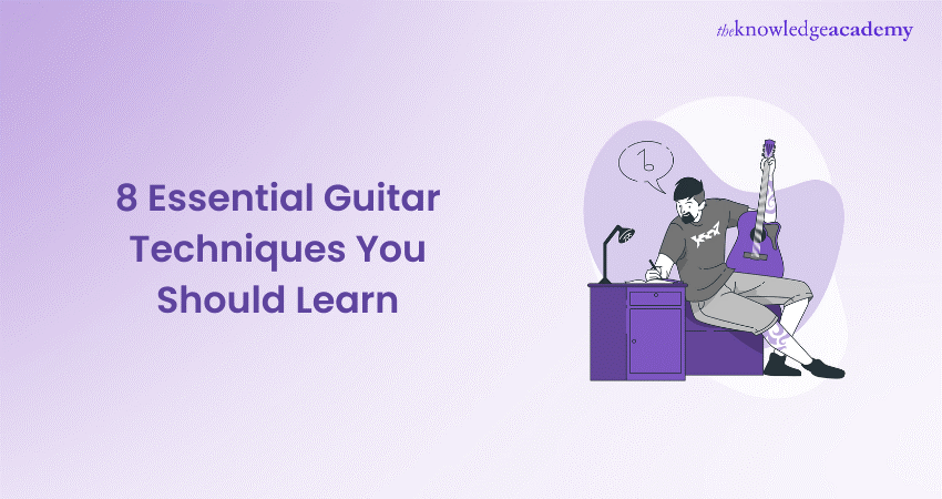 8 Essential Guitar Techniques You Should Learn 