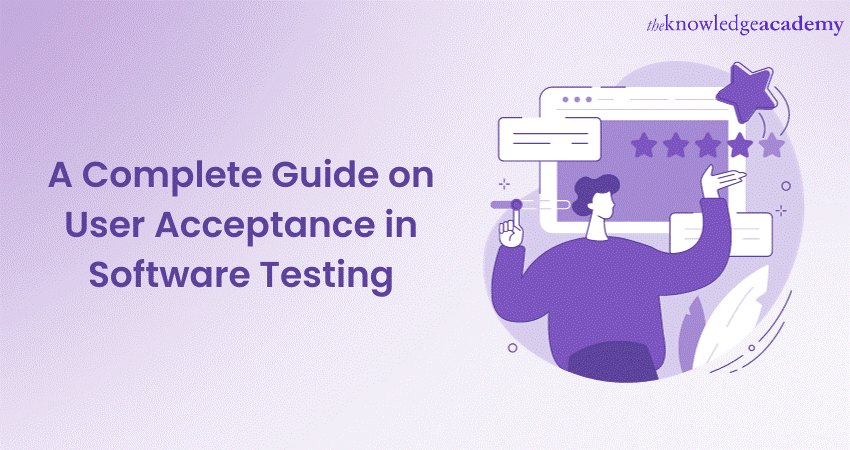 A Complete Guide on User Acceptance in Software Testing