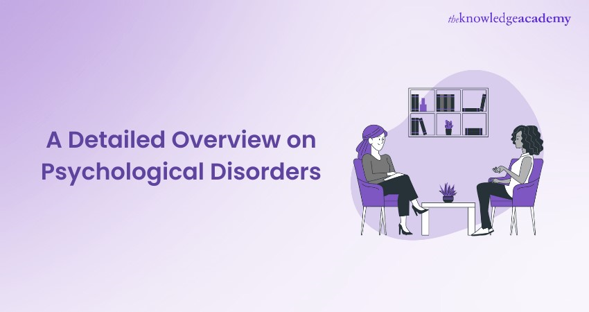 A Detailed Overview on Psychological Disorders