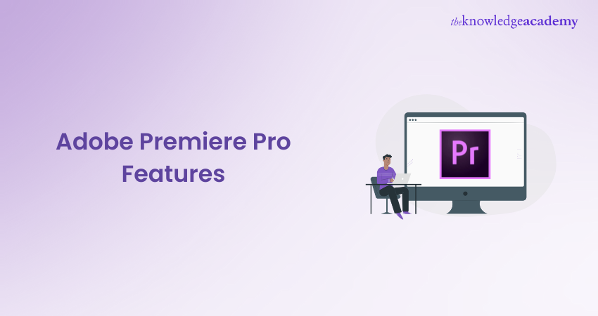 Adobe Premiere Pro Features