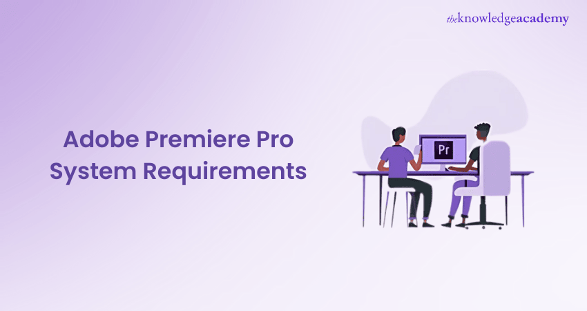 Adobe Premiere Pro System Requirements