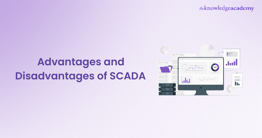 Advantages and Disadvantages of SCADA