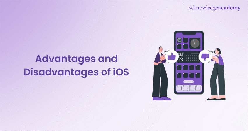 Advantages and Disadvantages of iOS