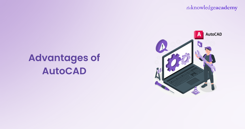 Advantages of AutoCAD