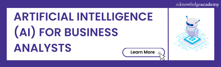 Artificial Intelligence (AI) For Business Analysts