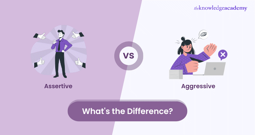 Assertive vs. Aggressive