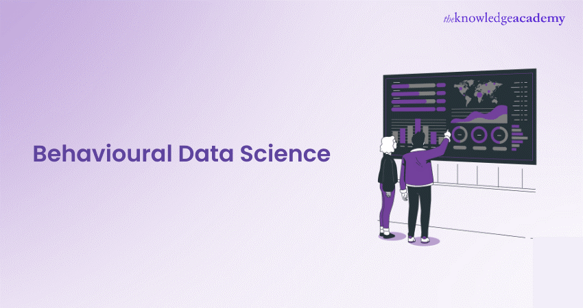 Behavioral Data Science: Everything You Need To Know