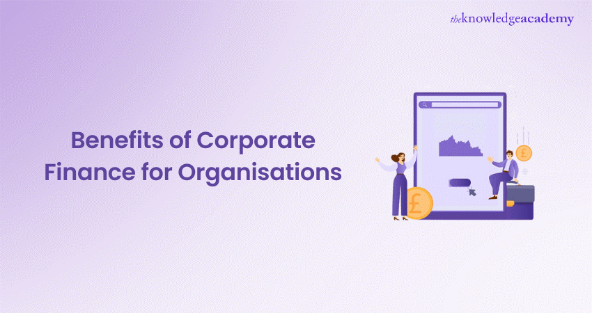 Benefits of Corporate Finance for Organisations