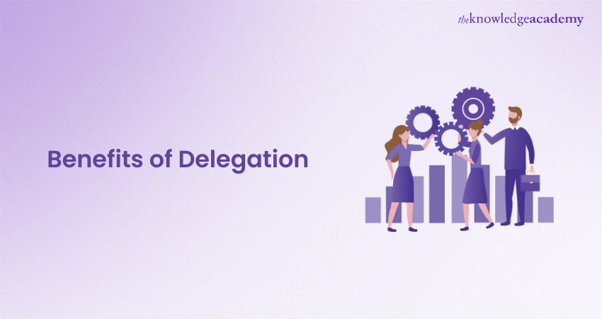 Benefits of Delegation