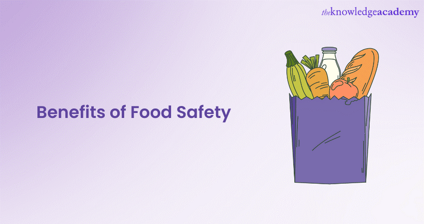 Benefits Of Food Safety: From Health To Confidence