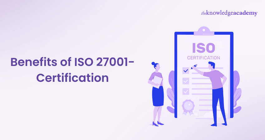 ISO 27001: What Are The Benefits Of ISO 27001