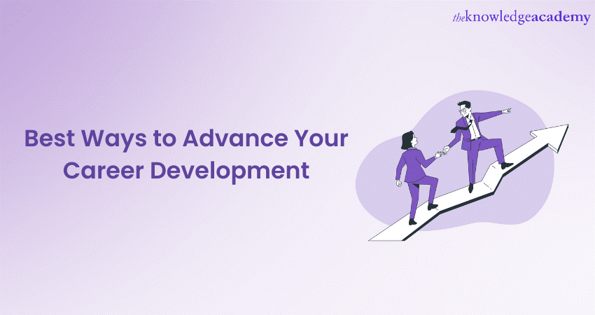 Best Ways to Advance Your Career Development 