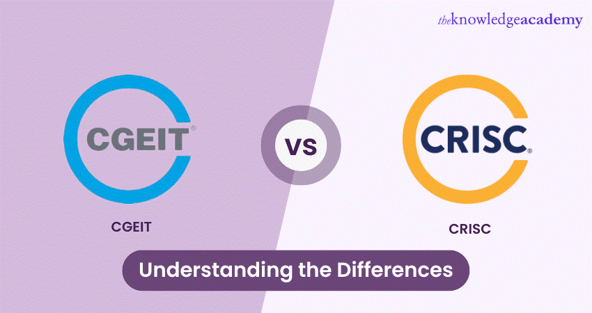 CGEIT vs CRISC: Understanding the Differences 