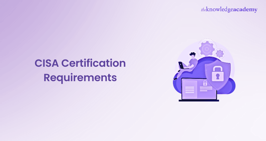 CISA Certification Requirements