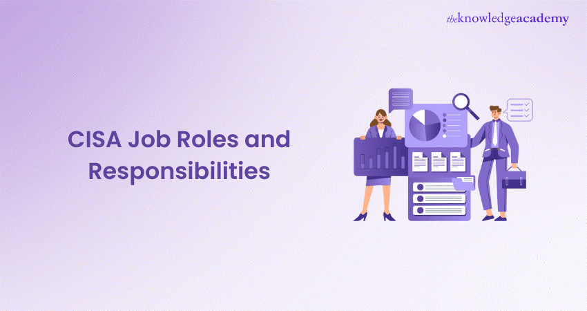 CISA Job Roles and Responsibilities