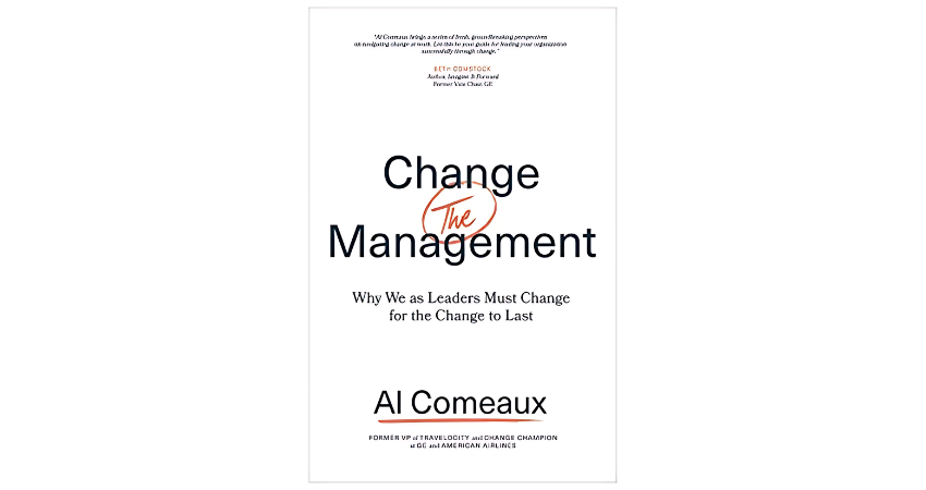 Change (the) Management by Al Comeaux