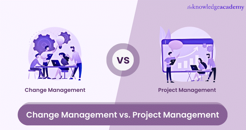 Change Management Vs. Project Management - Key Differences Unveiled