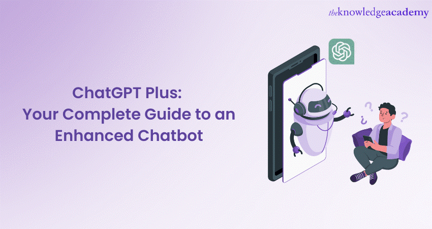 ChatGPT Plus: Your Complete Guide to an Enhanced Chatbot