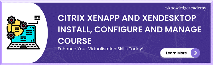 Citrix XenApp and XenDesktop Install, Configure and Manage Course