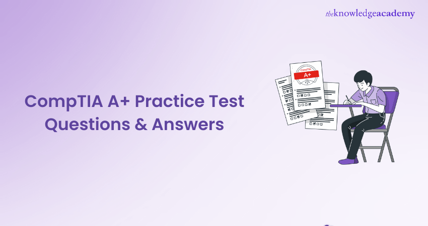 CompTIA A+ Practice Test Questions & Answers