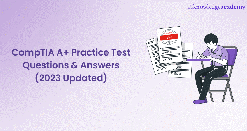 CompTIA A+ Practice Test Questions & Answers For 2024