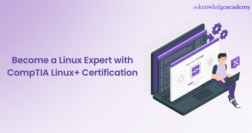 CompTIA Linux+ Certification – Become a Linux Expert