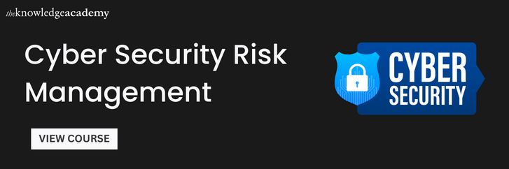 Cyber Security Risk Management