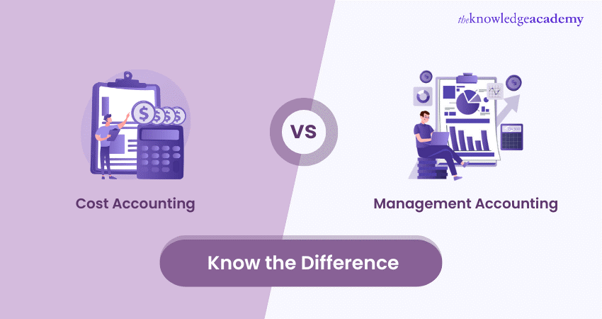 Difference Between Cost Accounting and Management Accounting 