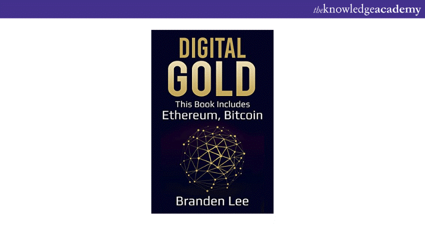 Digital Gold by Branden Lee