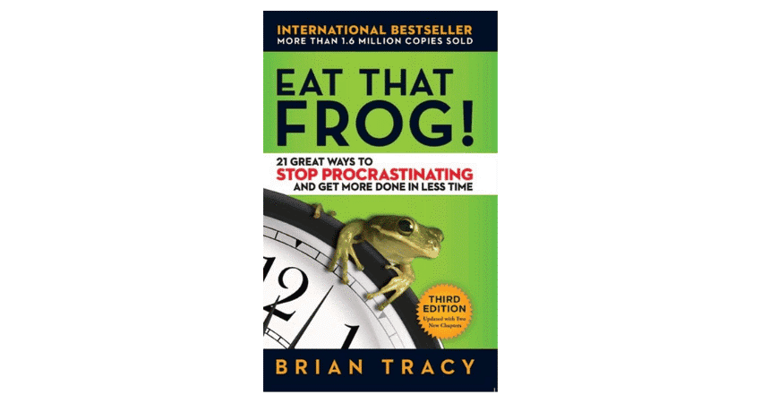 Eat That Frog by Brian Tracy