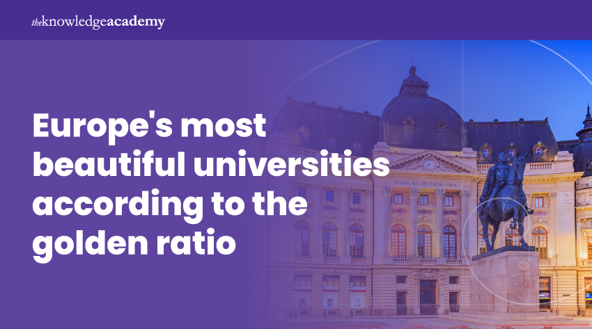 Europe's most beautiful universities according to the golden ratio Europe's most beautiful universities according to the golden ratio