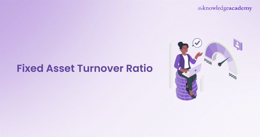 Fixed Asset Turnover Ratio