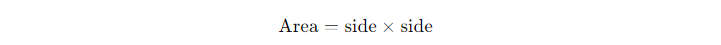 Formula for the Area of a Square