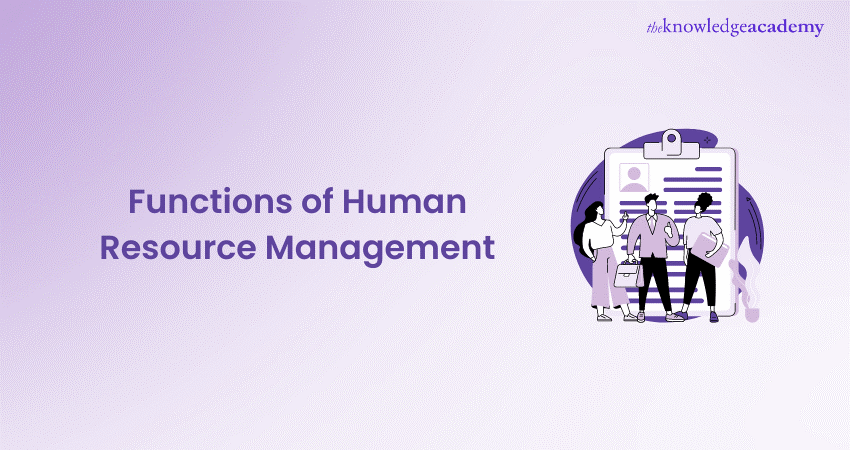 Functions of Human Resource Management: All You Need to Know