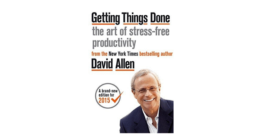 Getting Things Done by David Allen