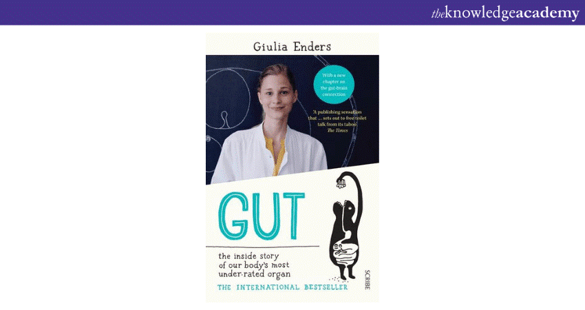 Gut: The Inside Story of Our Body's Most Underrated Organ