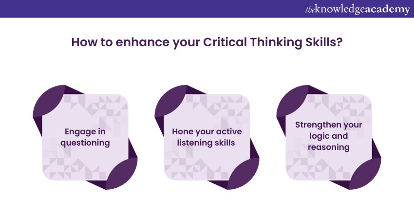 How do you enhance your Critical Thinking Skills?