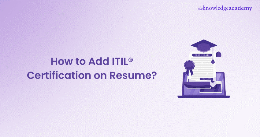 How to Add ITIL® Certification on Resume