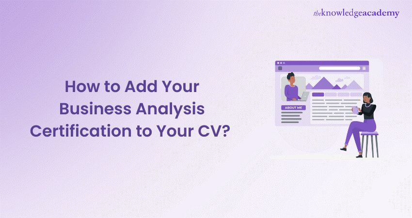 How to Add Your Business Analysis Certification to Your CV