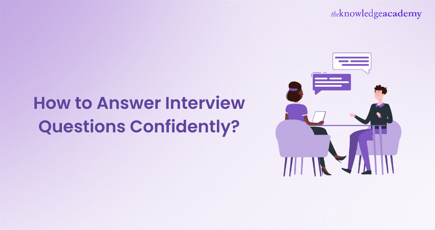 How to Answer Interview Questions Confidently