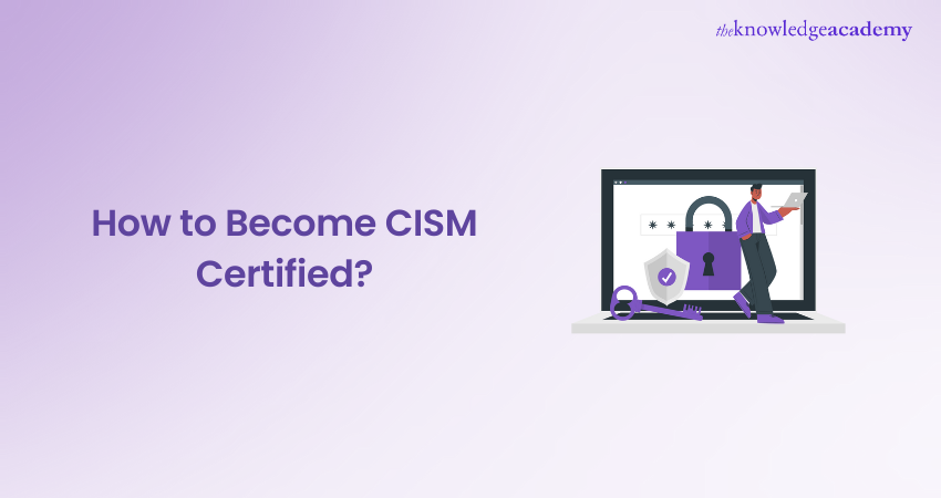 How to Become CISM Certified